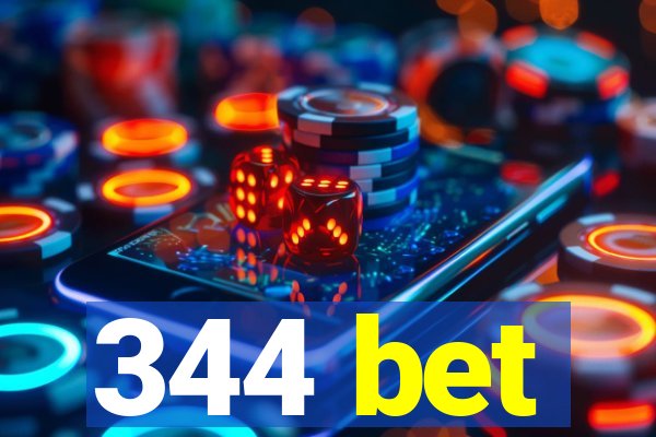 344 bet